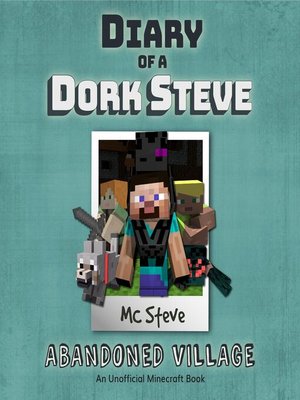 cover image of Diary of a Dork Steve Book 3--Abandoned Village